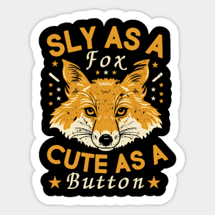 Sly As A Fox Cute As A Button Funny Sticker